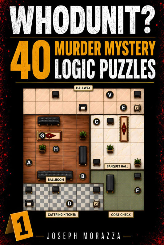 Whodunit?: 40 Murder Mystery Logic Puzzles for Adults | Sudoku-Styled Logic Grid Puzzles to Sharpen Your Mind and Break Your Digital Addiction | Easy to Hard Brain Teasers